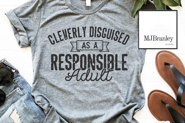 Cleverly disguised as a responsible adult