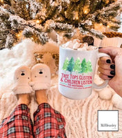 Tree Tops Glisten & Children Listen to Nothing 15oz cocoa mug