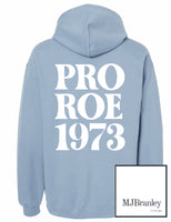 Pro Roe Graphic Hoodie - Women Don’t Owe You Sh!t